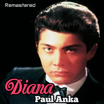 Paul Anka - Diana (Remastered)