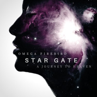 Omega Firebird - Star Gate - A Journey to Heaven