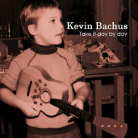 Kevin Bachus - Take It Day by Day