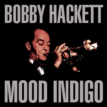 Bobby Hackett - Mood Indigo