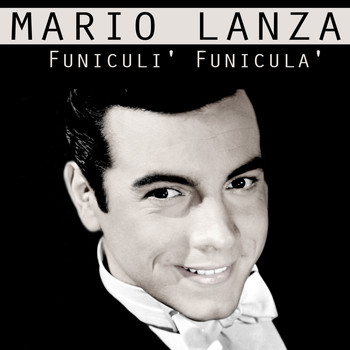 Mario Lanza - Funiculi' Funicula'