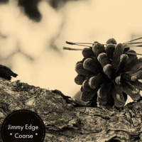Jimmy Edge - Coarse