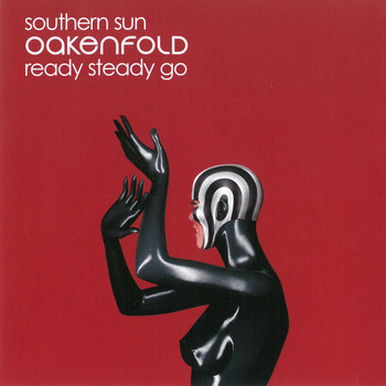 Paul Oakenfold - Southern Sun / Ready Steady Go