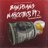 Bandgang - Narcotics Pt. 2 (Explicit)
