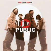 Joe Public - Easy Come, Easy Go