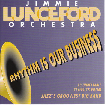 Jimmie Lunceford & His Orchestra - Rhythm Is Our Business