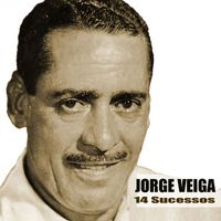 Jorge Veiga - 14 Sucessos