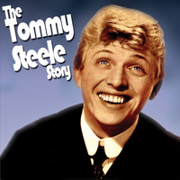 Tommy Steele & The Steelmen - The Tommy Steele Story