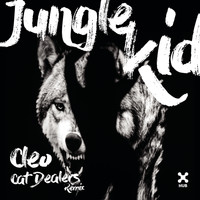 Cleo - Jungle Kid (Cat Dealers Remix)