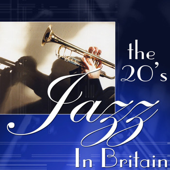 Various Artists - Jazz In Britain - The 20's