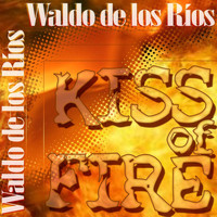 Waldo de los Ríos - Kiss Of Fire