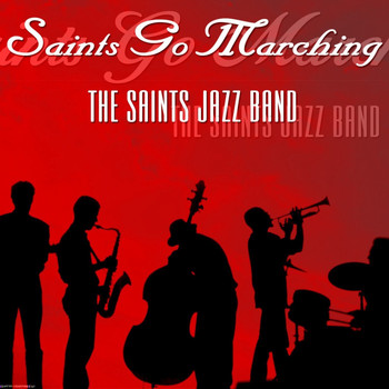 The Saints Jazz Band - Saints Go Marching