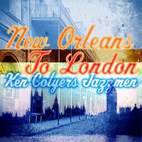 Ken Colyer's Jazzmen - New Orleans To London