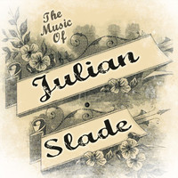 Julian Slade - The Music Of Julian Slade