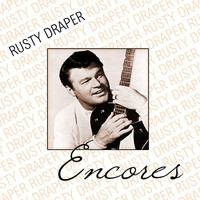 Rusty Draper - Encores