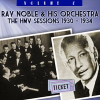 Ray Noble & His Orchestra - The HMV Sessions 1930 - 1934, Vol. 2