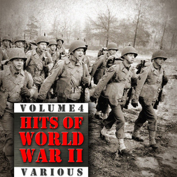 Various Artists - Hits Of World War II, Vol. 4