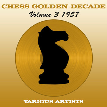 Various Artists - Chess Golden Decade 1957, Vol. 3