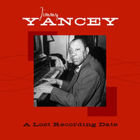 Jimmy Yancey - A Lost Recording Date