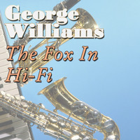 George Williams - The Fox In Hi-Fi