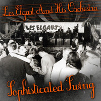 Les Elgart And His Orchestra - Sophisticated Swing