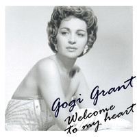 Gogi Grant - Welcome To My Heart