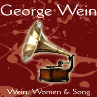 George Wein - Wein, Women & Song