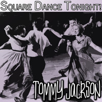 Tommy Jackson - Square Dance Tonight