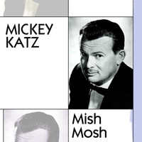 Mickey Katz - Mish Mosh
