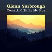 Glenn Yarbrough - Come And Sit By My Side