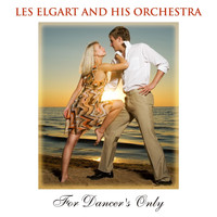 Les Elgart And His Orchestra - For Dancer's Only