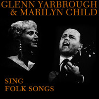 Glenn Yarbrough - Glenn Yarbrough and Marilyn Child Sing Folk Songs