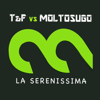T&F, Moltosugo - La Serenissima