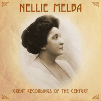 Nellie Melba - Great Recordings Of The Century