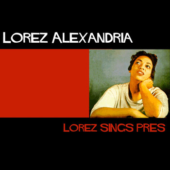 Lorez Alexandria - Lorez Sings Prez