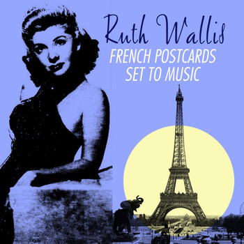 Ruth Wallis - French Postcards Set To Music