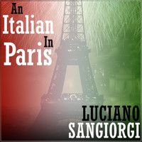 Luciano Sangiorgi - An Italian In Paris