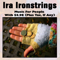 Ira Ironstrings - Music For People With $3.98 (Plus Tax, If Any)