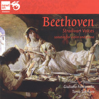 Giuliano Fontanella & Tania Salinaro - Beethoven: Stradivari Voices, Sonatas for Violin and Piano