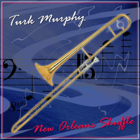 Turk Murphy - New Orleans Shuffle