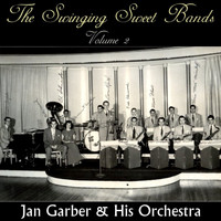 Jan Garber & His Orchestra - The Swinging Sweet Bands, Vol. 2