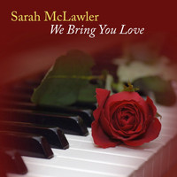 Sarah McLawler - We Bring You Love