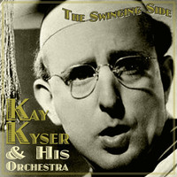 Kay Kyser & His Orchestra - The Swinging Side