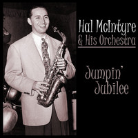 Hal Mcintyre & His Orchestra - Jumpin' Jubilee
