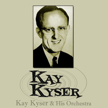 Kay Kyser & His Orchestra - Kay Kyser