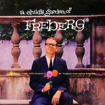 Stan Freberg - A Child's Garden Of Freberg