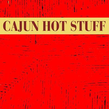 Various Artists - Cajun Hot Stuff