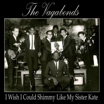 The Vagabonds - I Wish I Could Shimmy Like My Sister Kate