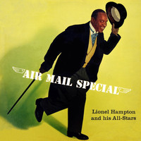 Lionel Hampton and His All Stars - Air Mail Special