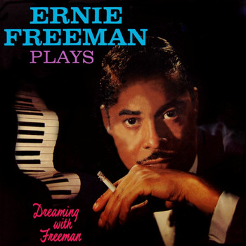 Ernie Freeman - Dreaming With Freeman